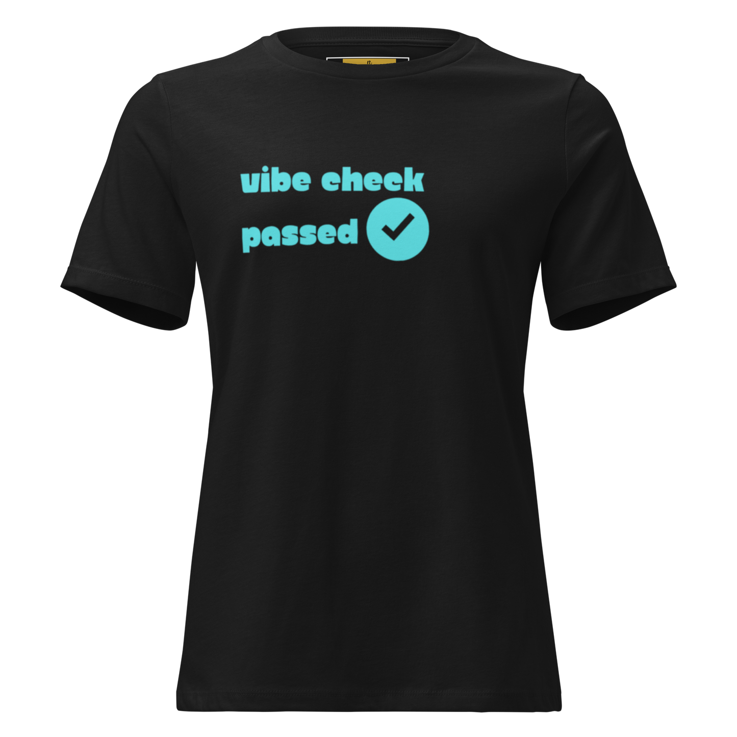 Check The Vibe Women's Relaxed T-Shirt