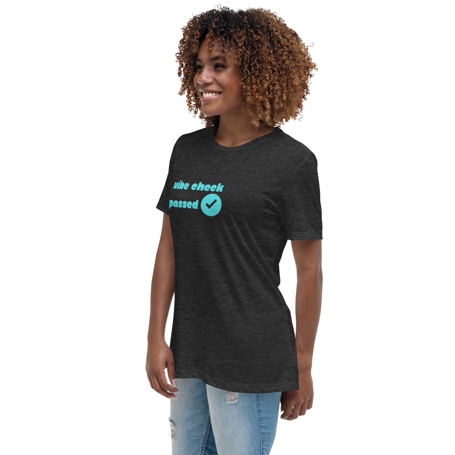 Check The Vibe Women's Relaxed T-Shirt