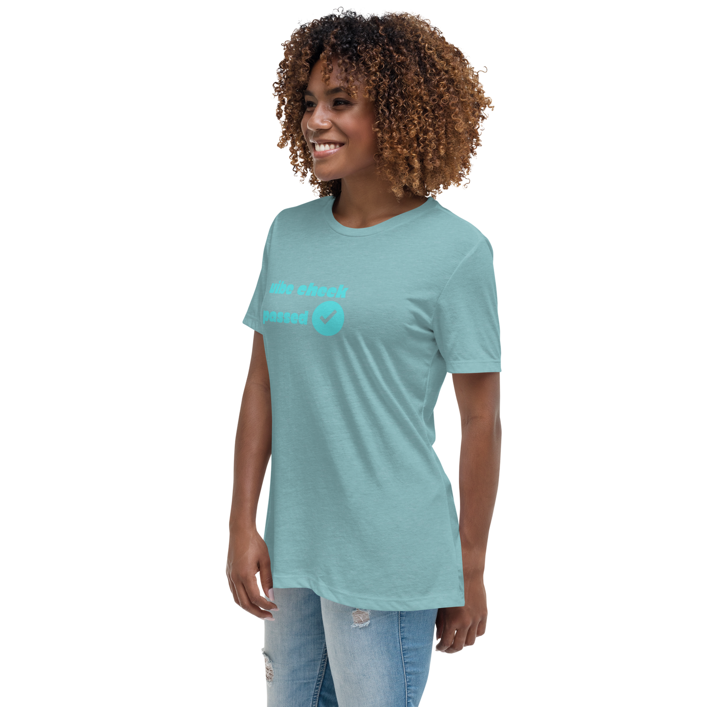 Check The Vibe Women's Relaxed T-Shirt