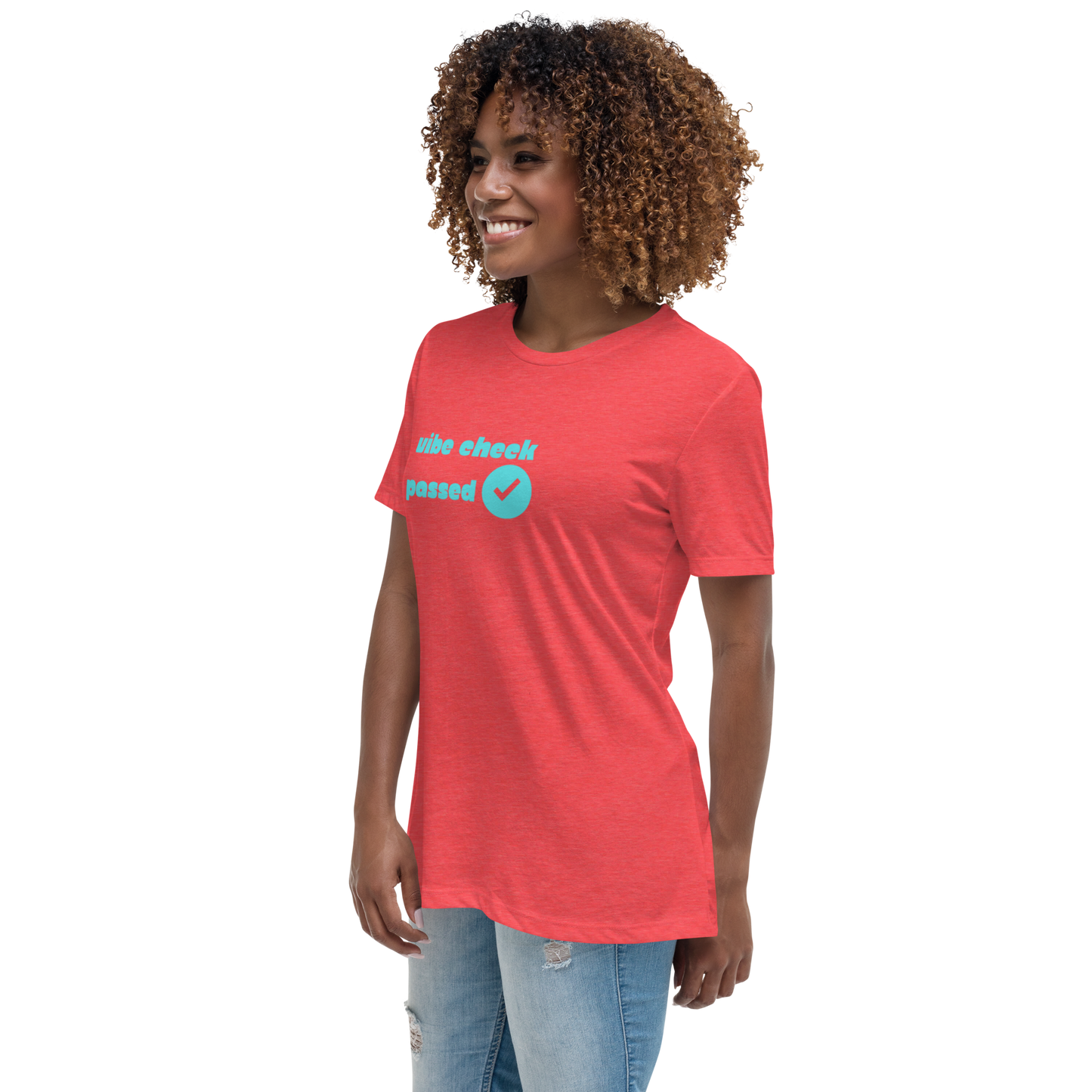 Check The Vibe Women's Relaxed T-Shirt