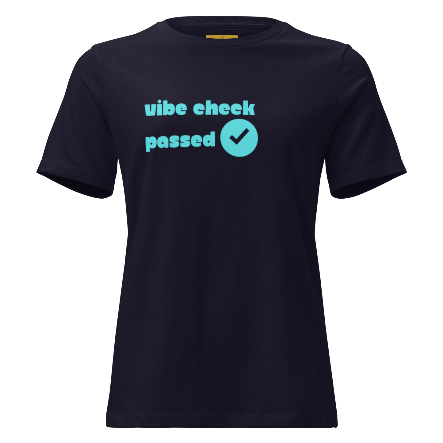 Check The Vibe Women's Relaxed T-Shirt
