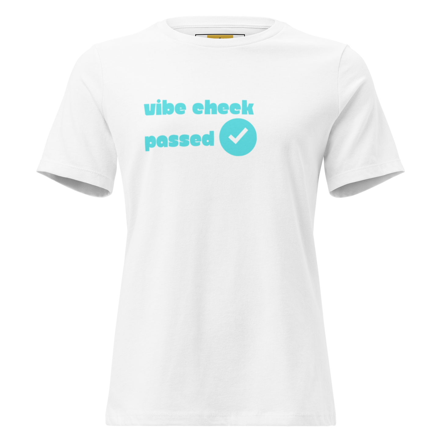 Check The Vibe Women's Relaxed T-Shirt